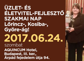 Üzlet- és Életvitelfejlesztő Szakmai Nap a Lőrincz-, Kosiba- és Györe-ágon, szombaton