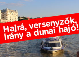Hajrá, versenyzők, irány a dunai hajó!