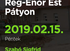Reg-Enor Est Szabó Sigfriddel Pátyon