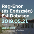 Reg-Enor (és Egészség) Est Dabason Szabó Sigfriddel