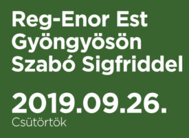 Reg-Enor Est Gyöngyösön Szabó Sigfriddel