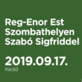 Reg-Enor Est Szombathelyen Szabó Sigfriddel