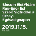 Biocom ÉletVidám Reg-Enor Est Szabó Sigfriddel a Szanyi Egészségnapon