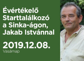 Évértékelő Starttalálkozó a Sinka-ágon, Miskolcon, Jakab Istvánnal