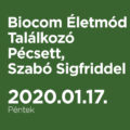 Biocom Életmód Találkozó Pécsett, Szabó Sigfriddel