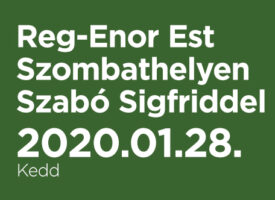 Reg-Enor Est Szombathelyen Szabó Sigfriddel