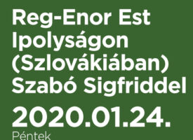 Reg-Enor Est Ipolyságon (Szlovákiában) Szabó Sigfriddel
