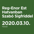 Reg-Enor Est Hatvanban Szabó Sigfriddel