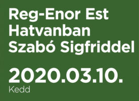 Reg-Enor Est Hatvanban Szabó Sigfriddel
