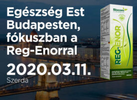 Legyen élmény az egészség! – Egészség Est Budapesten, fókuszban a Reg-Enorral, március 11-én