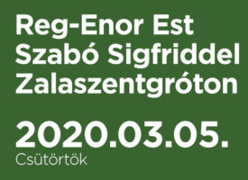 Reg-Enor Est Szabó Sigfriddel Zalaszentgróton