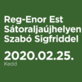 Reg-Enor Est Sátoraljaújhelyen februárban, Szabó Sigfriddel