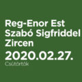 Reg-Enor Est Szabó Sigfriddel Zircen