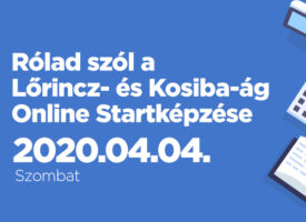 Rólad szól a Lőrincz- és Kosiba-ág Online Startképzése április 4-én, szombaton 14 és 17 óra között